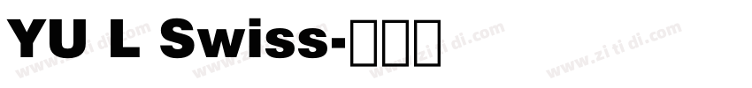 YU L Swiss字体转换